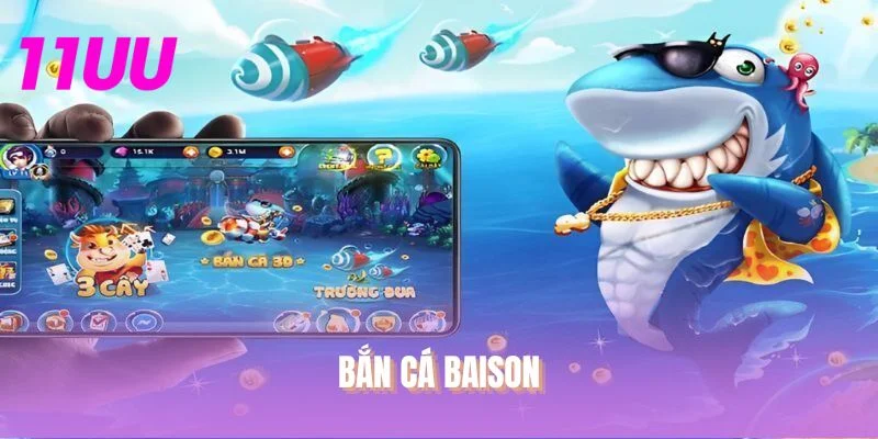 Bắn cá BAISON