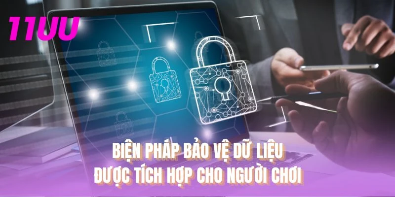 Biện pháp bảo vệ dữ liệu được tích hợp cho người chơi