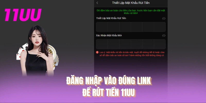 Đăng nhập vào đúng link để rút tiền 11UU