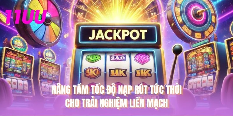 Nâng tầm tốc độ nạp rút tức thời cho trải nghiệm liền mạch