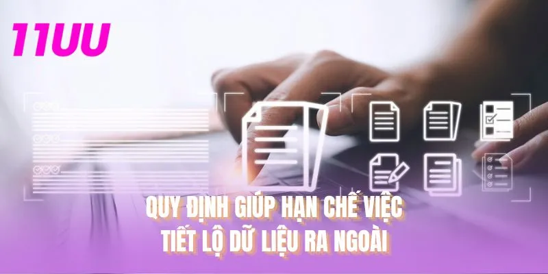 Quy định giúp hạn chế việc lộ dữ liệu ra bên ngoài